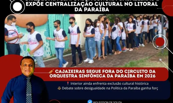 Orquestra Sinfônica ignora Cajazeiras e expõe centralização cultural no litoral da Paraíba