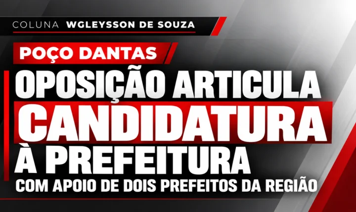 Poço Dantas: oposição articula candidatura à Prefeitura com apoio de dois prefeitos da região
