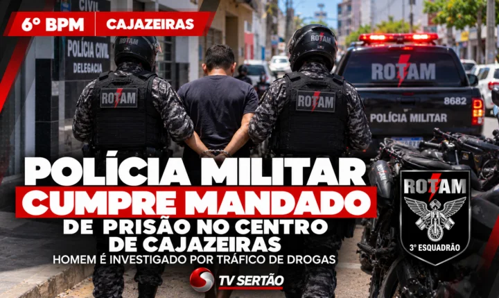 Polícia Militar cumpre mandado de prisão contra homem investigado por tráfico de drogas no Centro de Cajazeiras