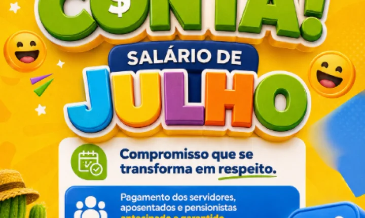 Prefeitura de Bonito de Santa Fé antecipa salários de julho e garante pagamento a servidores e aposentados