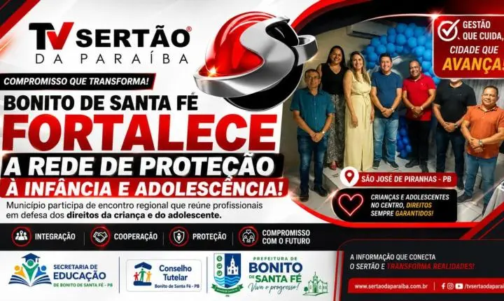 Prefeitura de Bonito de Santa Fé fortalece rede de proteção à infância em encontro regional no Sertão