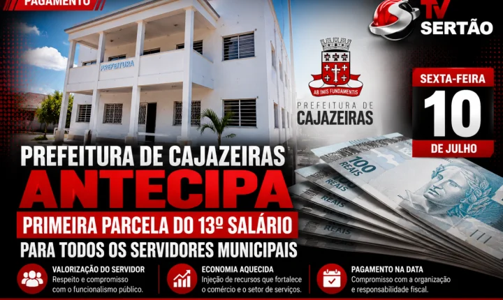 Prefeitura de Cajazeiras antecipa primeira parcela do 13º salário para todos os servidores municipais
