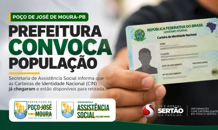 Prefeitura de Poço de José de Moura convoca população para retirar Carteira de Identidade Nacional