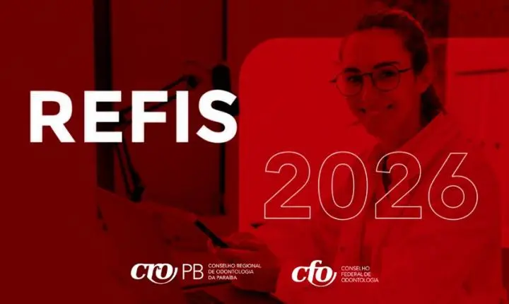 Refis 2026 facilita quitação de anuidades e multas na odontologia