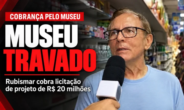 Rubismar cobra licitação do Museu de Arqueologia e acusa Governo da Paraíba de atrasar projeto em Cajazeiras