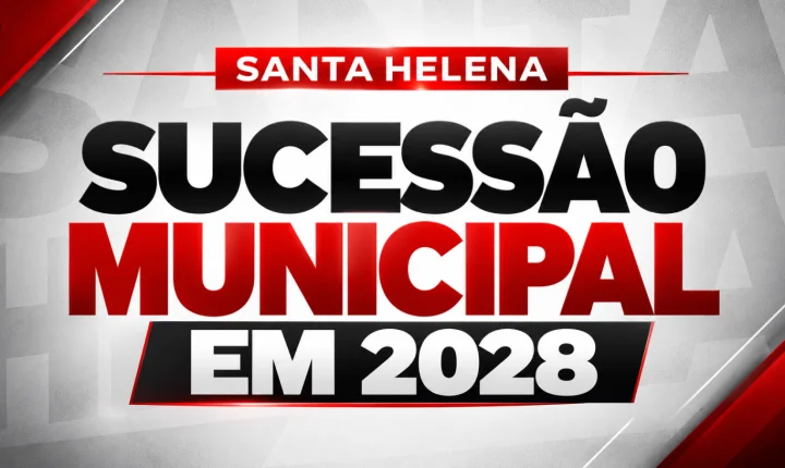 Santa Helena: sucessão de 2028 começa a movimentar os bastidores políticos