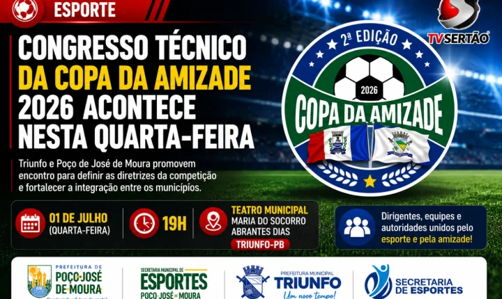 Triunfo e Poço de José de Moura realizam Congresso Técnico da Copa da Amizade 2026 nesta quarta-feira