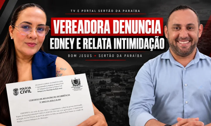 Vereadora de Bom Jesus denuncia constrangimentos envolvendo o vice-prefeito Edney e relata intimidação por irmão dele
